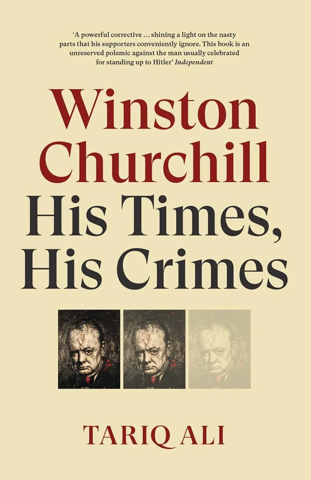 Winston Churchill: His Times, His Crimes [Book]