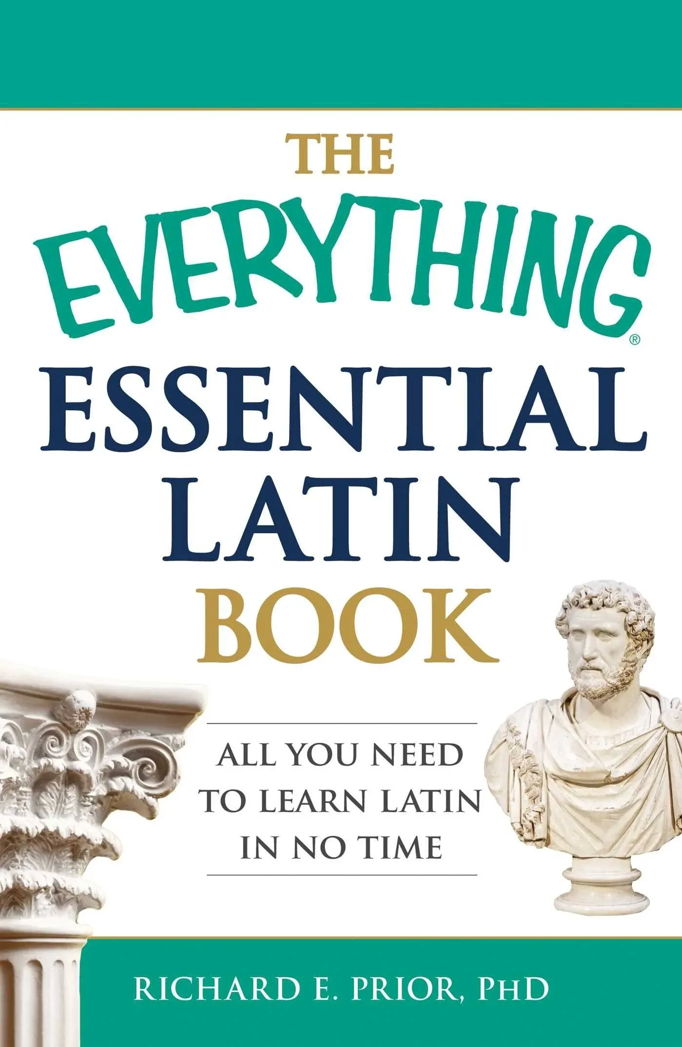 The Everything Essential Latin Book: - Paperback, by Prior Richard E - Very Good