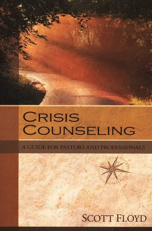 Crisis Counseling: A Guide for Pastors and Professionals [Book]