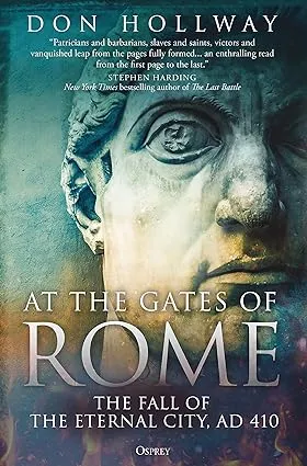 At the Gates of Rome: The Battle for a Dying Empire