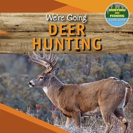 We're Going Deer Hunting [Book]