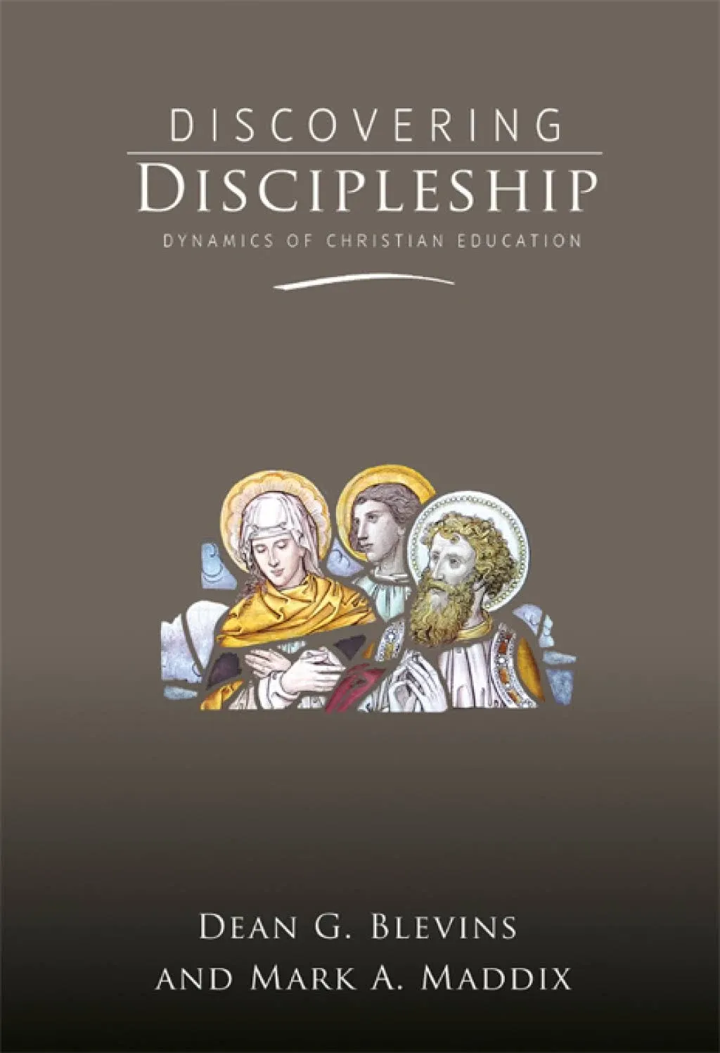 Discovering Discipleship: Dynamics of Christian Education - Blevins, Dean G. (Hardcover)