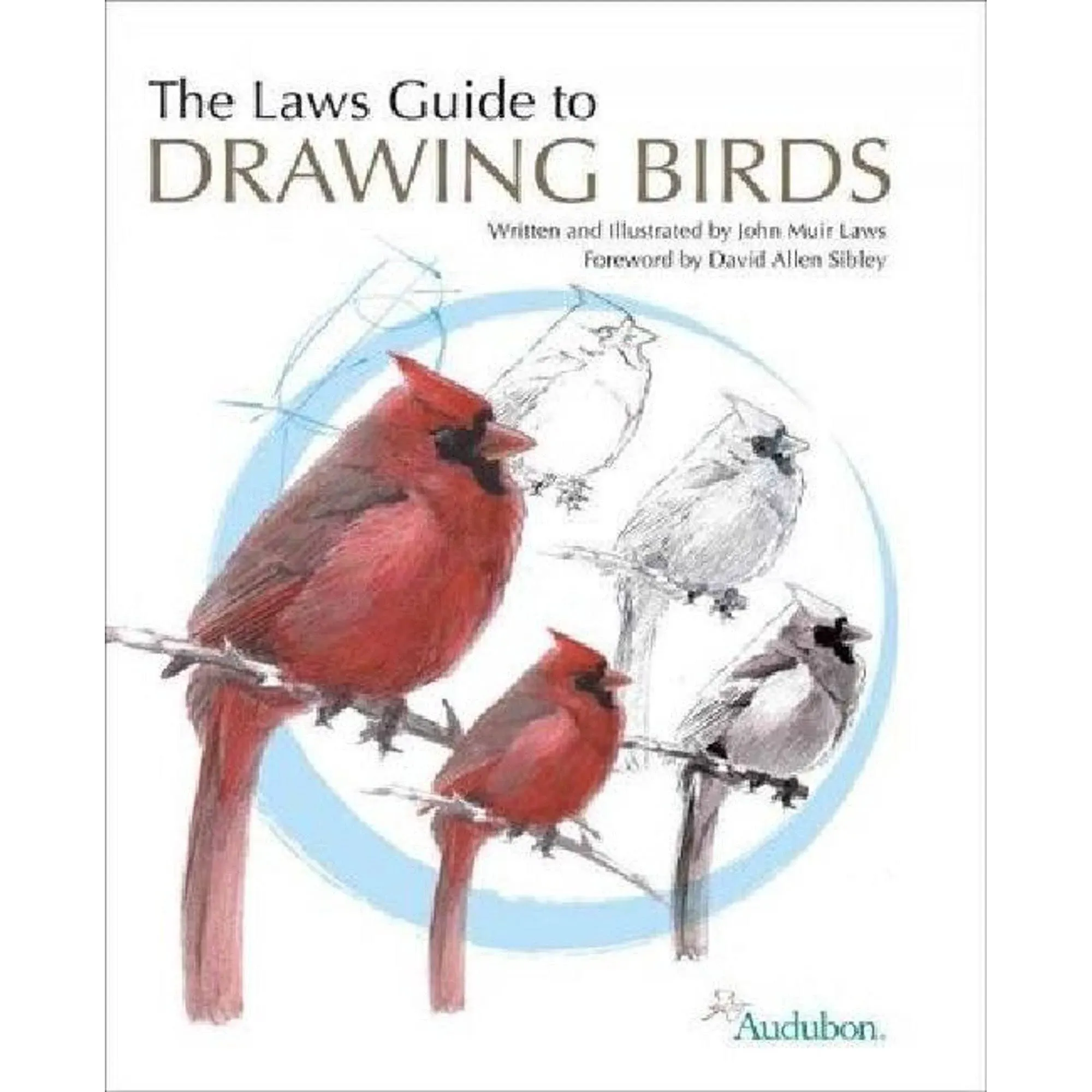 Laws, John Muir The Laws Guide To Drawing Birds