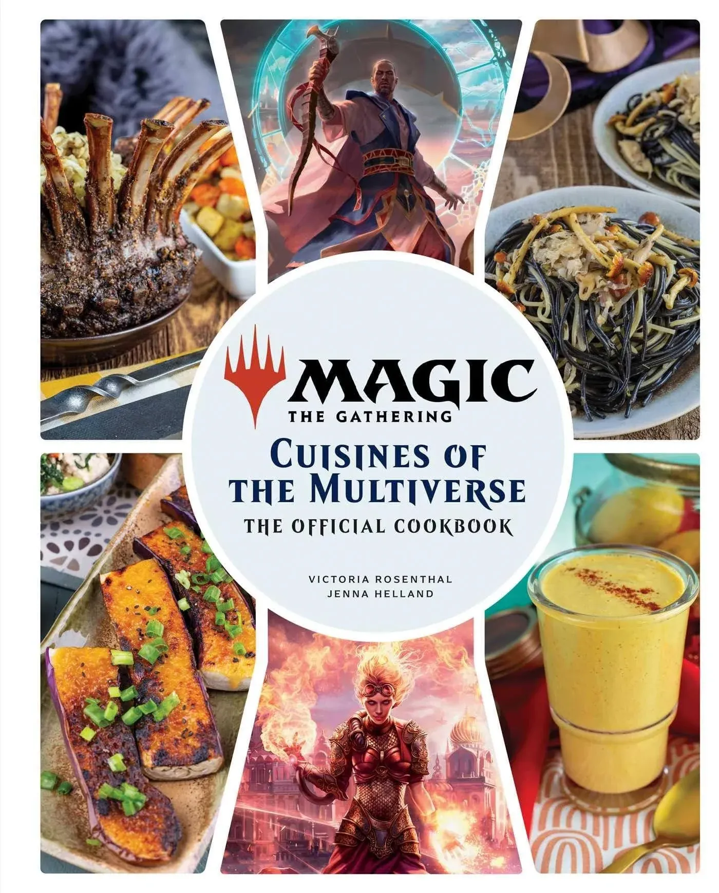 Magic: The Gathering: The Official Cookbook: Cuisines of the Multiverse [Book]