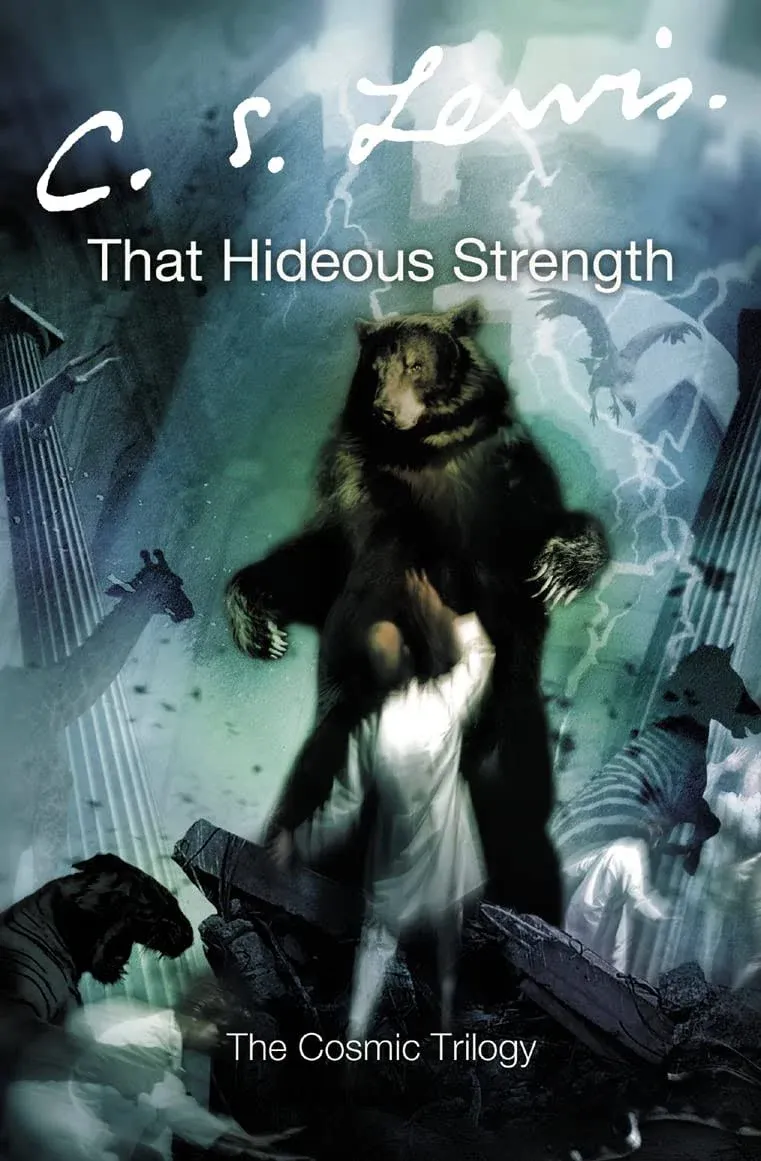 That Hideous Strength by C S Lewis