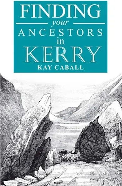 A Guide to Finding Your Ancestors in County Kerry