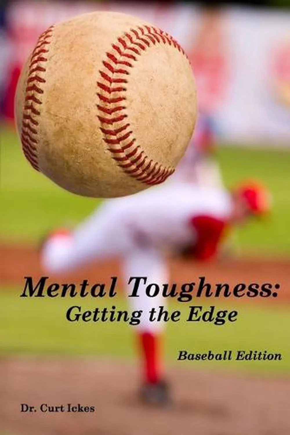 Mental Toughness: Baseball Edition [Book]