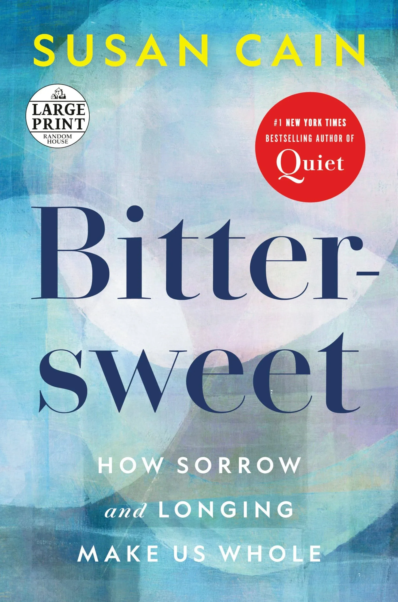 Bittersweet: How Sorrow and Longing Make Us Whole