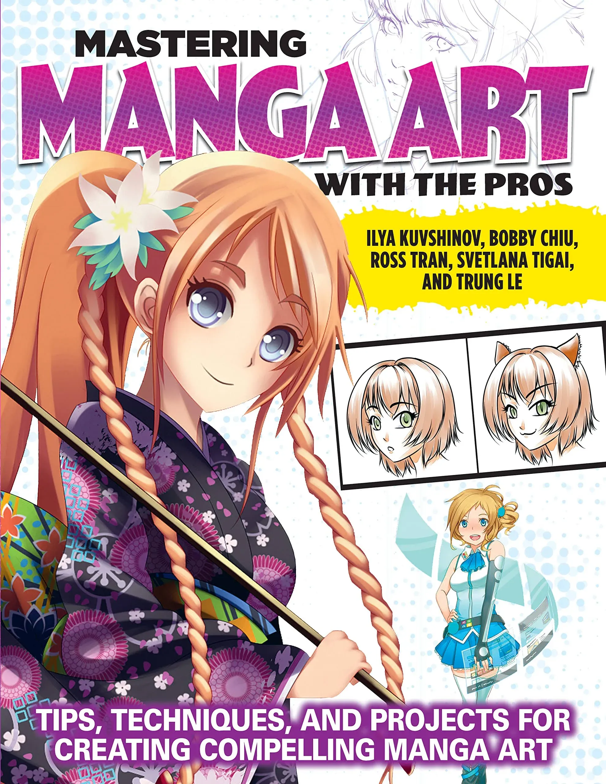 Mastering Manga Art with the Pros: Tips, Techniques, and Projects for Creating Compelling Manga Art (Design Originals) 11 Workshops, Artist Interviews, Astro Boy, Anime Today, Expert Q&A, and More