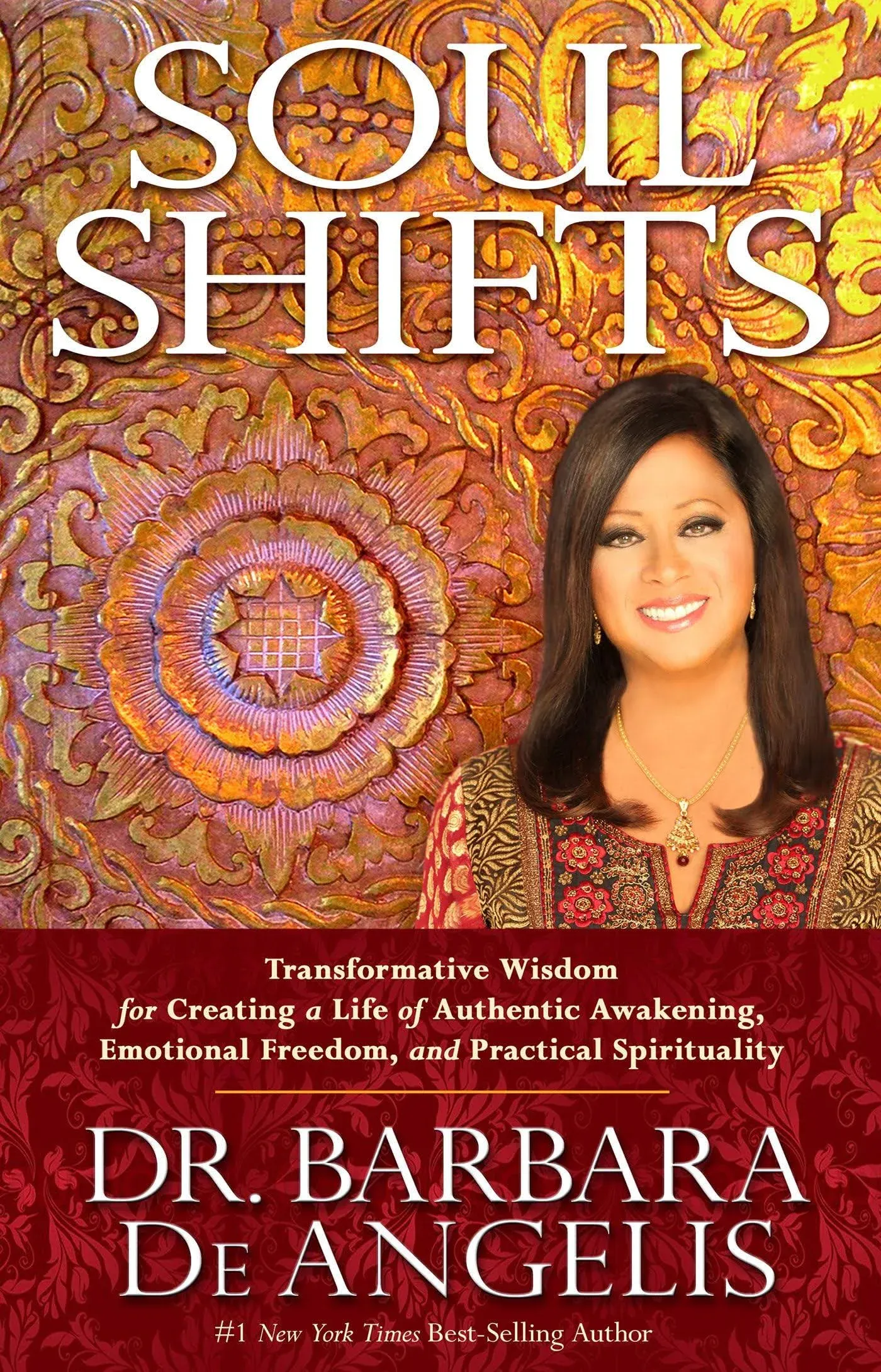 Soul Shifts: Transformative Wisdom for Creating a Life of Authentic Awakening, Emotional Freedom & Practical Spirituality