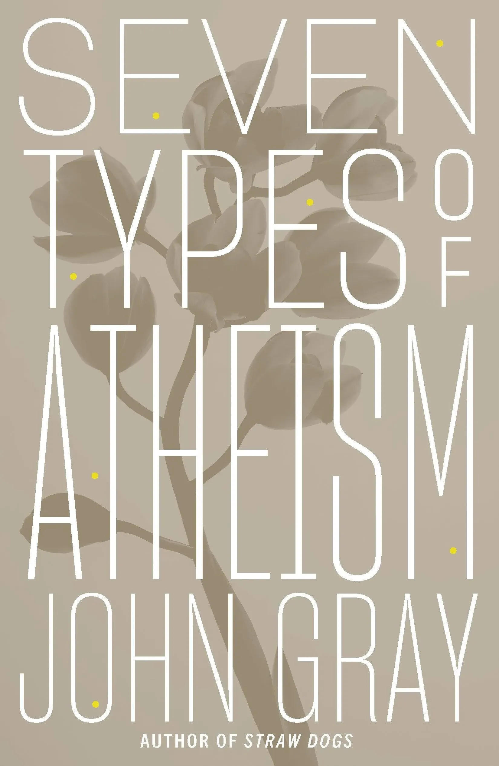 Seven Types of Atheism [Book]