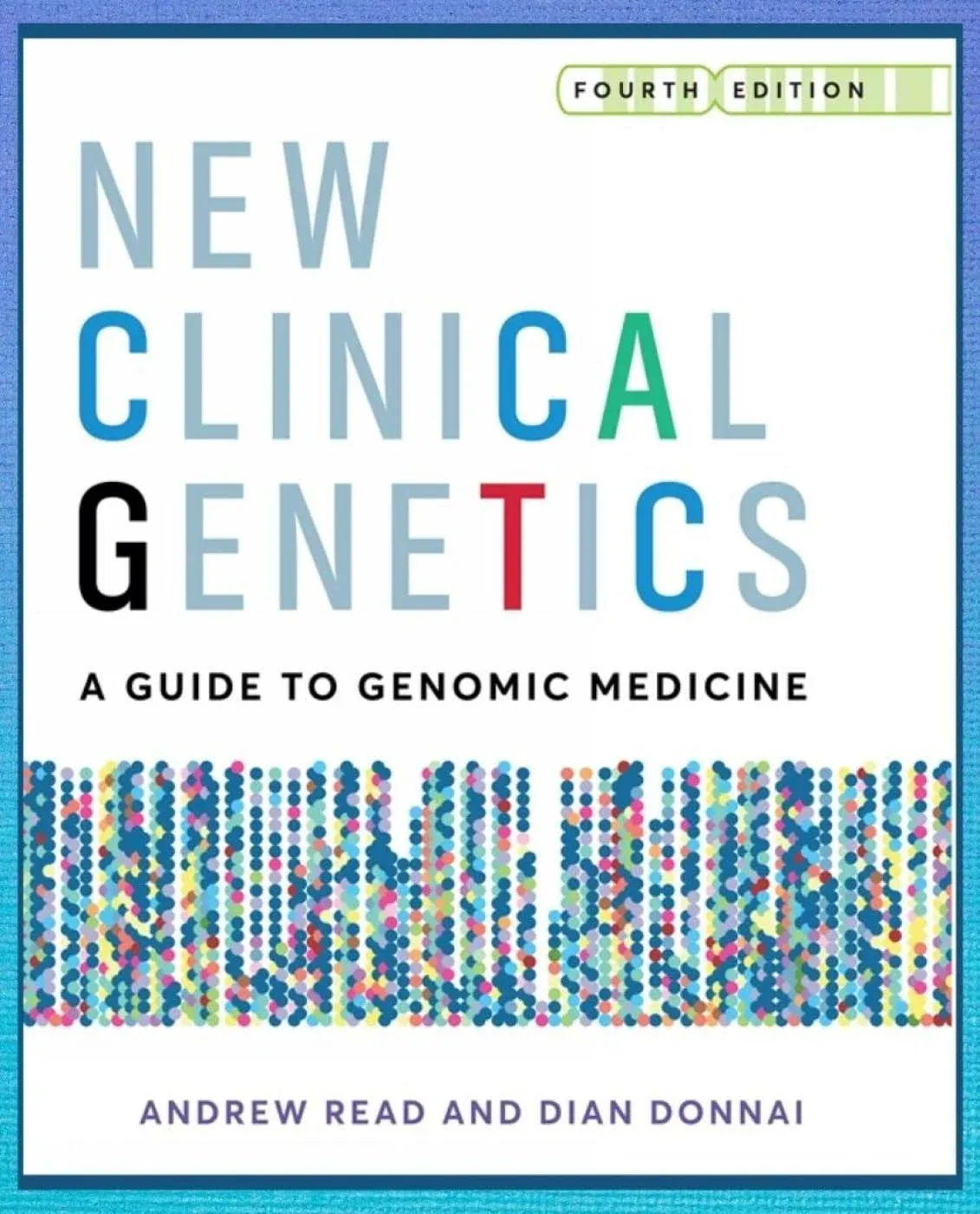 New Clinical Genetics, fourth edition