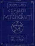 Buckland's Complete Book of Witchcraft