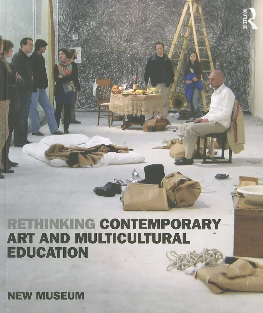 Rethinking Contemporary Art and Multicultural Education: New Museum of Contemporary Art