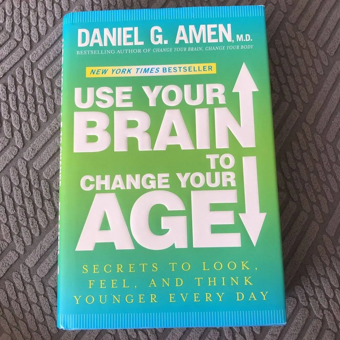 Use Your Brain to Change Your Age by Daniel G Amen Hardcover FREE SHIPPING