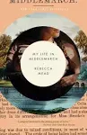 My Life in Middlemarch: A Memoir [Book]