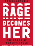 "Rage Becomes Her: The Power of Women's Anger"