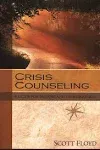 Crisis Counseling: A Guide for Pastors and Professionals