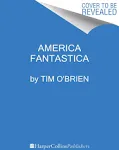 America Fantastica by Tim O&#039;Brien Paperback Book