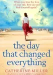 The Day that Changed Everything: An Absolutely Gripping and Emotional Page Turner [Book]