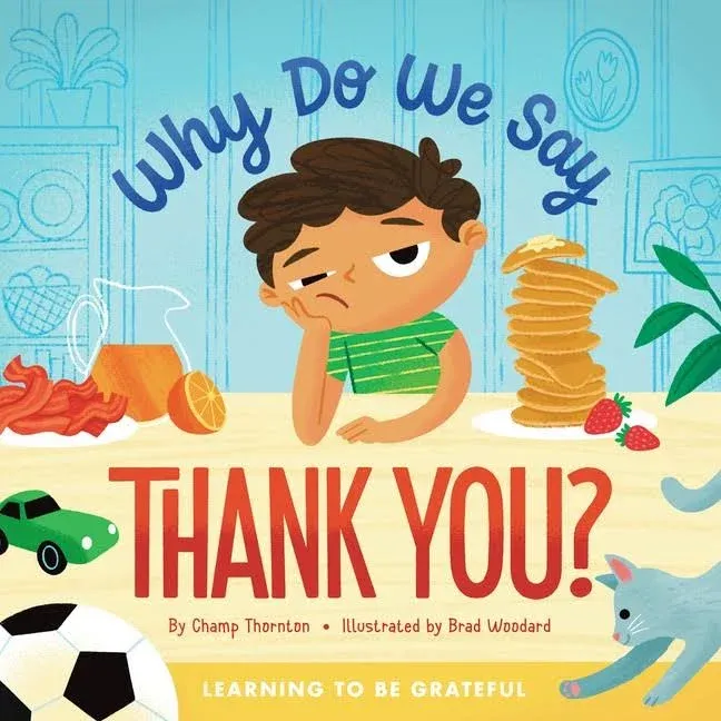 Why Do We Say Thank You?: Learning to Be Grateful [Book]