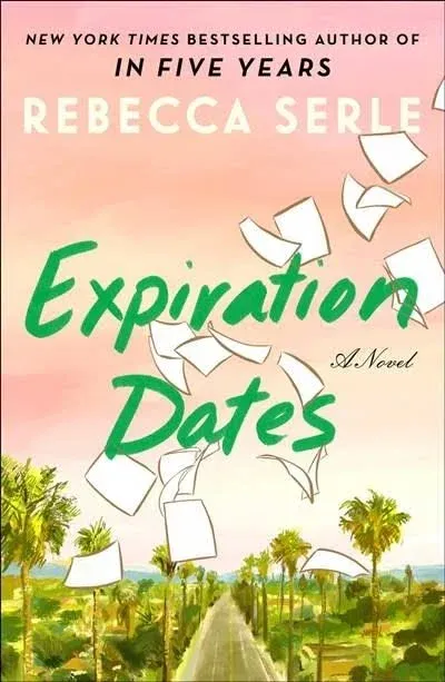 Expiration Dates: A Novel [Book]