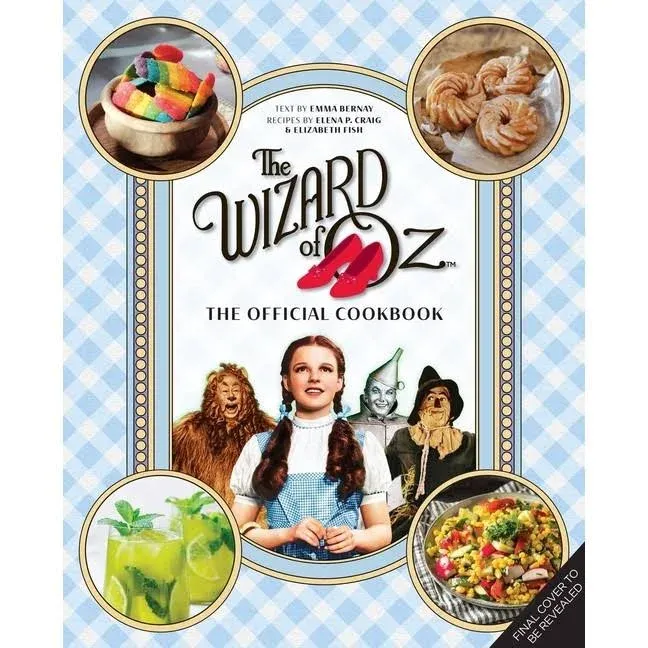 The Wizard of Oz: The Official Cookbook